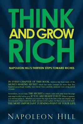 Myśl i bogać się - Trzynaście kroków Napoleona Hilla ku bogactwu - Think and Grow Rich - Napoleon Hill's Thirteen Steps Toward Riches