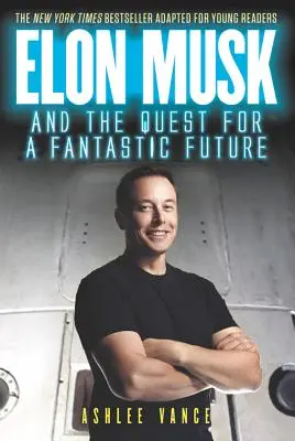 Elon Musk i dążenie do fantastycznej przyszłości - Elon Musk and the Quest for a Fantastic Future