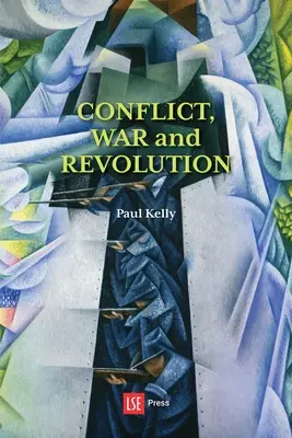 Konflikt, wojna i rewolucja: Problem polityki w międzynarodowej myśli politycznej - Conflict, War and Revolution: The problem of politics in international political thought