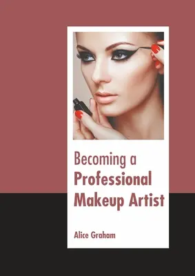 Jak zostać profesjonalnym wizażystą? - Becoming a Professional Makeup Artist