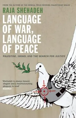 Język wojny, język pokoju: Palestyna, Izrael i poszukiwanie sprawiedliwości - Language of War, Language of Peace: Palestine, Israel and the Search for Justice