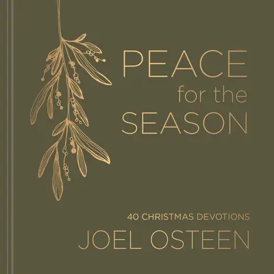 Peace for the Season: 40 nabożeństw na Boże Narodzenie - Peace for the Season: 40 Devotions for Christmas