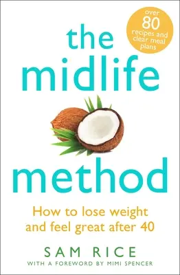 Metoda wieku średniego: Jak schudnąć i czuć się świetnie po 40-tce - The Midlife Method: How to Lose Weight and Feel Great After 40