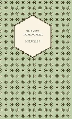 Nowy Porządek Świata - czy jest osiągalny, jak można go osiągnąć i jaki powinien być świat pokoju? - The New World Order - Whether it is Attainable, How it can be Attained, and What Sort of World a World at Peace Will Have to Be