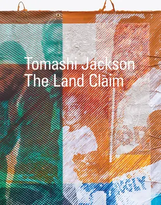 Tomashi Jackson: Roszczenie do ziemi - Tomashi Jackson: The Land Claim