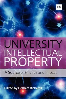 Uniwersytecka własność intelektualna: Źródło finansowania i wpływu - University Intellectual Property: A Source of Finance and Impact