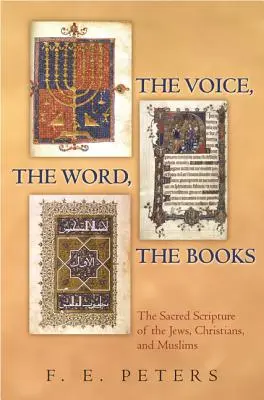 Głos, Słowo, Księgi: Pismo Święte Żydów, chrześcijan i muzułmanów - The Voice, the Word, the Books: The Sacred Scripture of the Jews, Christians, and Muslims