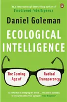 Inteligencja ekologiczna - nadchodząca era radykalnej przejrzystości - Ecological Intelligence - The Coming Age of Radical Transparency