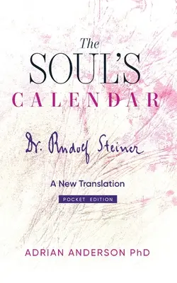 Kalendarz duszy: Nowe tłumaczenie - wydanie kieszonkowe - The Soul's Calendar: A New Translation - Pocket Edition