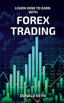Dowiedz się, jak zarabiać na rynku Forex - Learn How to Earn With Forex Trading