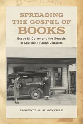 Szerzenie ewangelii książek: Essae M. Culver i geneza bibliotek parafialnych w Luizjanie - Spreading the Gospel of Books: Essae M. Culver and the Genesis of Louisiana Parish Libraries