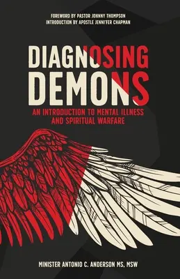 Diagnozowanie demonów: Wprowadzenie do chorób psychicznych i walki duchowej - Diagnosing Demons: An Introduction to Mental Illness and Spiritual Warfare