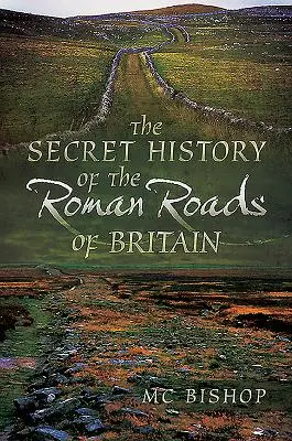 Tajna historia rzymskich dróg w Wielkiej Brytanii - The Secret History of the Roman Roads of Britain