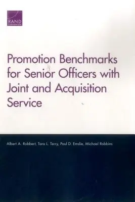 Benchmarki awansów dla oficerów wyższego szczebla w służbach połączonych i akwizycyjnych - Promotion Benchmarks for Senior Officers with Joint and Acquisition Service