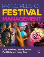 Zasady zarządzania festiwalem (Newbold Chris (niezależny pisarz i producent UK)) - Principles of Festival Management (Newbold Chris (Freelance Writer and Producer UK))