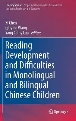 Rozwój i trudności w czytaniu u jedno- i dwujęzycznych chińskich dzieci - Reading Development and Difficulties in Monolingual and Bilingual Chinese Children