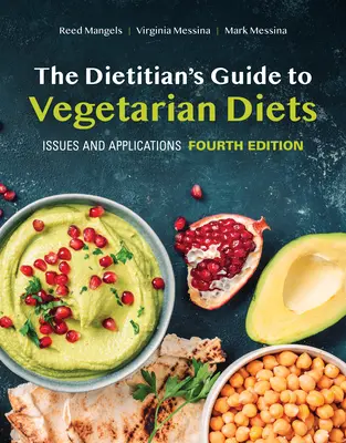 Przewodnik dietetyka po dietach wegetariańskich: Zagadnienia i zastosowania - The Dietitian's Guide to Vegetarian Diets: Issues and Applications