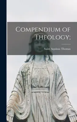 Kompendium teologii; - Compendium of Theology;