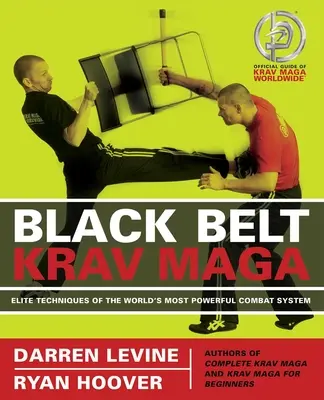 Black Belt Krav Maga: Elitarne techniki najpotężniejszego systemu walki na świecie - Black Belt Krav Maga: Elite Techniques of the World's Most Powerful Combat System