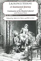 Sentymentalna podróż przez Francję i Włochy oraz kontynuacja Dziennika bramina - z powiązanymi tekstami - Sentimental Journey Through France and Italy and Continuation of the Bramine's Journal - With Related Texts