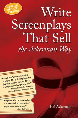 Pisz scenariusze, które się sprzedają: sposób Ackermana: wydanie z okazji 20. rocznicy, nowo poprawione i zaktualizowane - Write Screenplays That Sell: The Ackerman Way: 20th Anniversary Edition, Newly Revised and Updated