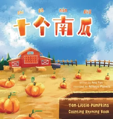 Shi Ge Nan Gua Dziesięć małych dyń - Shi Ge Nan Gua Ten Little Pumpkins