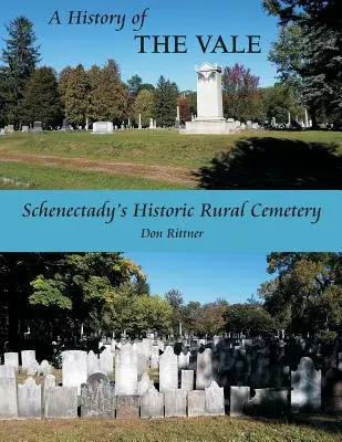 Historia Vale: Historyczny cmentarz wiejski w Schenectady - A History of the Vale: Schenectady's Historic Rural Cemetery