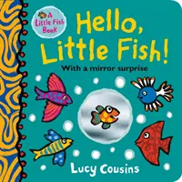 Witaj, mała rybko! Książeczka z lusterkiem - Hello, Little Fish! A mirror book