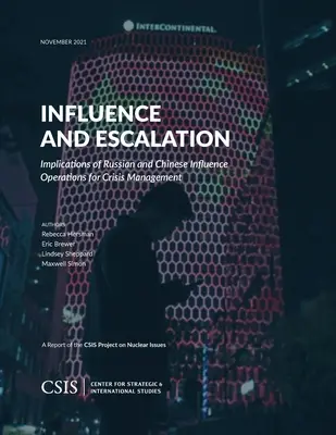 Wpływy i eskalacja: Implikacje rosyjskich i chińskich operacji wpływu na zarządzanie kryzysowe - Influence and Escalation: Implications of Russian and Chinese Influence Operations for Crisis Management