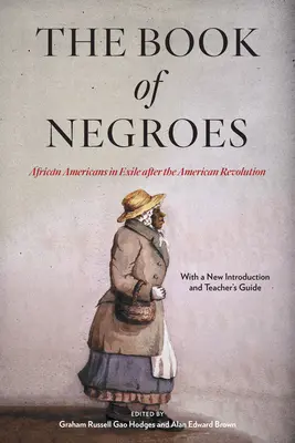 Księga Murzynów: Afroamerykanie na wygnaniu po rewolucji amerykańskiej - The Book of Negroes: African Americans in Exile After the American Revolution
