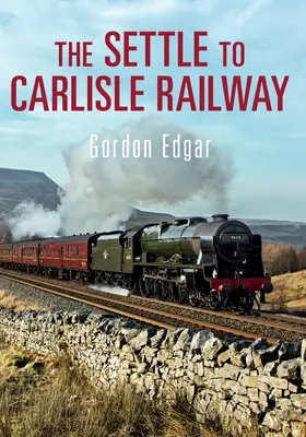 Kolej z Settle do Carlisle - The Settle to Carlisle Railway