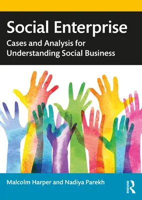 Przedsiębiorstwo społeczne: Przypadki i analiza dla zrozumienia biznesu społecznego - Social Enterprise: Cases and Analysis for Understanding Social Business