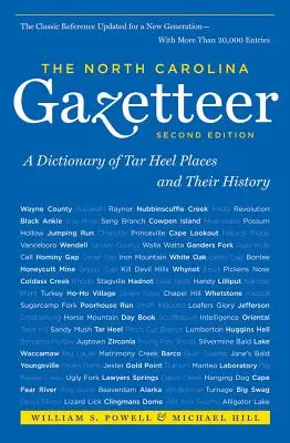 The North Carolina Gazetteer, 2nd Ed: Słownik miejsc Tar Heel i ich historii - The North Carolina Gazetteer, 2nd Ed: A Dictionary of Tar Heel Places and Their History