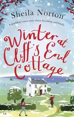 Winter at Cliff's End Cottage: świąteczna lektura, która rozgrzeje twoje serce - Winter at Cliff's End Cottage: a sparkling Christmas read to warm your heart