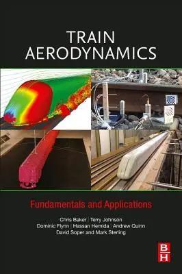 Aerodynamika pociągu: Podstawy i zastosowania - Train Aerodynamics: Fundamentals and Applications