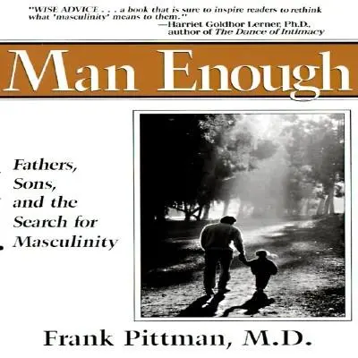 Man Enough: Ojcowie, synowie i poszukiwanie męskości - Man Enough: Fathers, Sons, and the Search for Masculinity