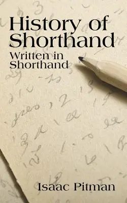 Historia stenografii, napisana w stenografii - A History of Shorthand, Written in Shorthand