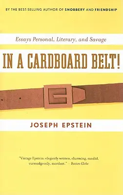 W tekturowym pasie! Eseje osobiste, literackie i dzikie - In a Cardboard Belt!: Essays Personal, Literary, and Savage