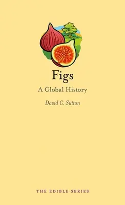 Figi: Historia globalna - Figs: A Global History