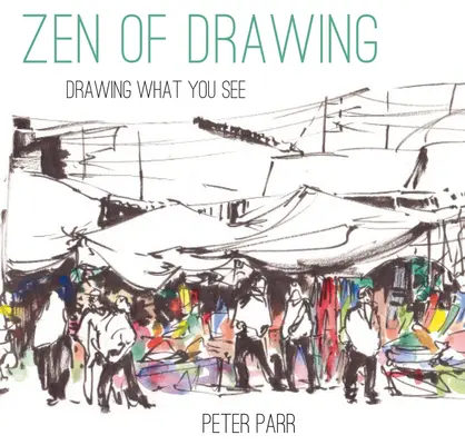 Zen rysowania: Rysowanie tego, co widzisz - Zen of Drawing: Drawing What You See