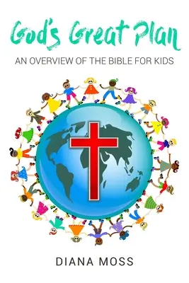 Wielki plan Boga: Przegląd Biblii dla dzieci - God's Great Plan: An overview of the Bible for Kids