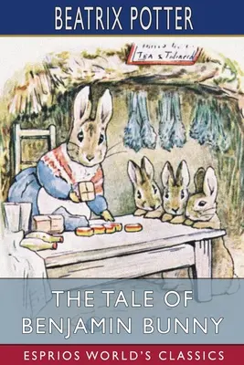 Opowieść o króliku Benjaminie (Esprios Classics) - The Tale of Benjamin Bunny (Esprios Classics)