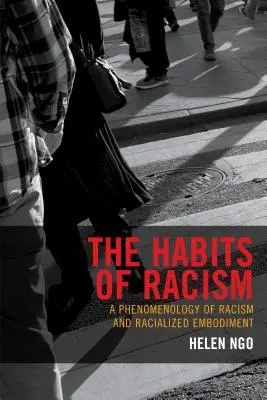 The Habits of Racism: Fenomenologia rasizmu i rasowego ucieleśnienia - The Habits of Racism: A Phenomenology of Racism and Racialized Embodiment