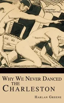 Dlaczego nigdy nie tańczyliśmy charlestona - Why We Never Danced the Charleston