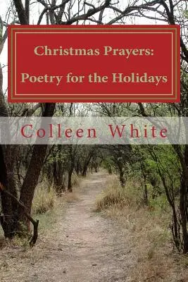 Świąteczne modlitwy: Poezja na święta - Christmas Prayers: Poetry for the Holidays