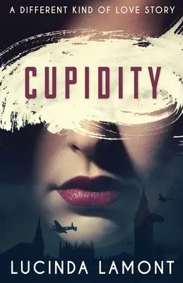 Cupidity: Romans z czasów drugiej wojny światowej - Cupidity: A World War Two Romance