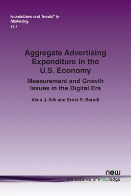 Zagregowane wydatki na reklamę w amerykańskiej gospodarce: Kwestie pomiaru i wzrostu w erze cyfrowej - Aggregate Advertising Expenditure in the U.S. Economy: Measurement and Growth Issues in the Digital Era