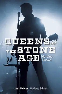 Joel McIver: Queens of the Stone Age - Nikt nie wie (wydanie zaktualizowane) - Joel McIver: Queens of the Stone Age - No One Knows (Updated Edition)