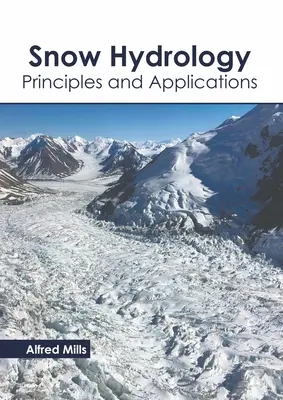 Hydrologia śniegu: Zasady i zastosowania - Snow Hydrology: Principles and Applications