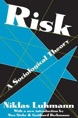 Ryzyko - teoria socjologiczna - Risk - A Sociological Theory